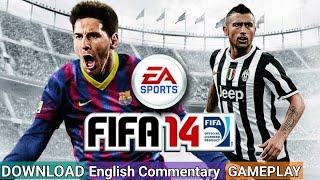 FIFA 14 GamePlay APK+DATA [English Commentary] On Android
