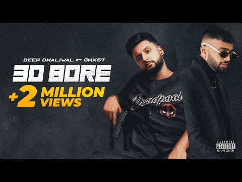 30 Bore (Official Video) | Deep Dhaliwal ft. GHXST | Gur Sidhu | New Punjabi Song
