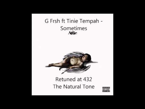 G Frsh ft Tinie Tempah - Sometimes 432 hz