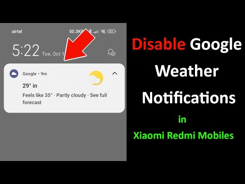 How to Disable Google Weather Forecasts Notifications in Xiaomi Redmi Mobiles?