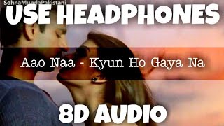 Download lagu Aao Naa - Kyun Ho Gaya Na | Sadhana Sargam, Udit Narayan | 8D Audio - U Music Tuber 🎧 mp3 Download lagu Aao Naa - Kyun Ho Gaya Na | Sadhana Sargam, Udit Narayan | 8D Audio - U Music Tuber 🎧 mp3