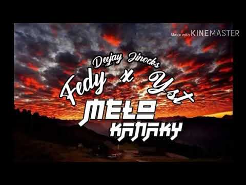 Deejay Jynocks × FEDY Feat. YST - M E L O  K A N A K Y [ Son Officiel ]