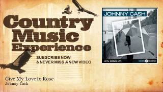 Johnny Cash - Give My Love to Rose - Country Music Experience