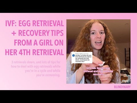 IVF: Egg Retrieval + Recovery Tips After 3 Egg Retrievals