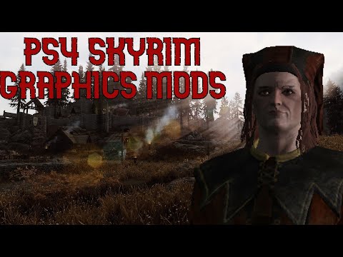 SKYRIM GRAPHICS MODS! Ps4 skyrim mods - ps4 graphics mods for skyrim!
