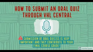 How to submit an Oral Quiz in VHL Central