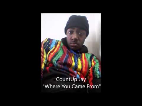 CountUp Jay Where you Came From
