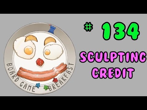 Board Game Breakfast 134 - Sculptor Credit
