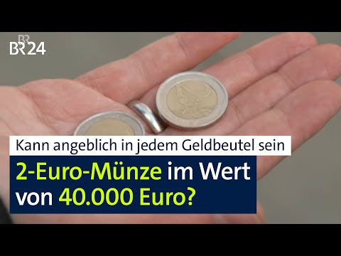 A 2-euro coin worth 40,000 euros in circulation? | Abendschau | BR24