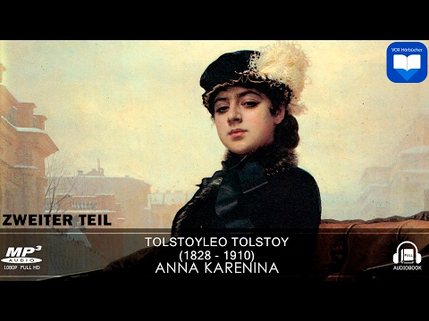 Hörbuch: Anna Karenina von Leo Tolstoy | Zweiter Teil - 2 | Komplett | Deutsch