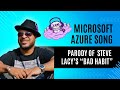 Migration Tools - Microsoft Azure (A parody of song by Steve Lacy called “Bad Habit”)