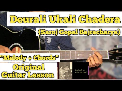 Deurali Ukali Chadera - Saroj Gopal Bajracharya | Guitar Lesson | Melody + Chords |