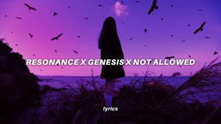 Cover art for Resonance x Genesis x Not Allowed