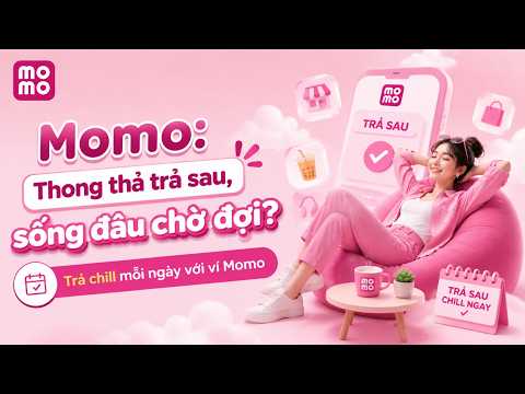 TVC - MOMO VÍ TRẢ SAU