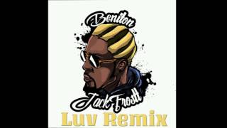 BENITON aka JACK FROSTT - LuV Remix (Club mix)Delirious & Alex K remix