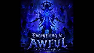 everything is awful (L'ura theme song)