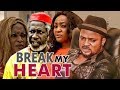 BREAK MY HEART 1 NIGERIAN NOLLYWOOD MOVIES