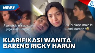Respons Wanita soal Isu Video Bareng Ricky Harun: Akui Pernah Bertemu tapi Bantah Punya Hubungan