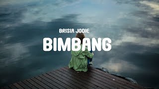 Download lagu Brisia Jodie - Bimbang (Lyrics) mp3 Download lagu Brisia Jodie - Bimbang (Lyrics) mp3