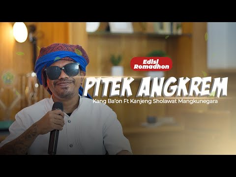 PITEK ANGKREM - Kang Ba'on Ft Jagad Sholawat