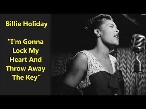 Billie Holiday "I'm Gonna Lock My Heart And Throw Away The Key" 1938