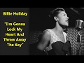 Billie Holiday "I'm Gonna Lock My Heart And Throw Away The Key" 1938