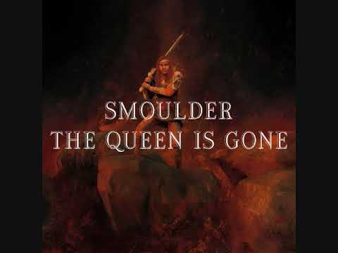 Smoulder - The Queen Is Gone