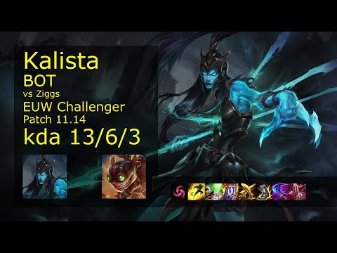 Kalista ADC vs Ziggs - EUW Challenger 13/6/3 Patch 11.14 Gameplay