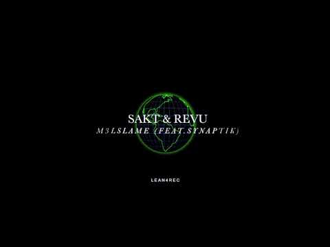 SAKT & REVU - M3LSLAME (feat.SYNAPTIK) [OFFICIAL AUDIO]