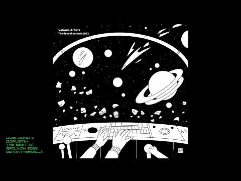 Dubfound & Dopustim - The Best of spclnch 2022 - 09 Mattermilla