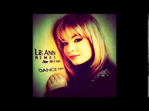 LeAnn Rimes: How Do I Live [Mr. Mig Remix Dance Radio Edit]