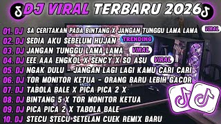 Download lagu DJ TIKTOK TERBARU 2026-🎵DJ SA CERITAKAN PADA BINTANG X JANGAN TUNGGU LAMA LAMA- JAUH KO PERGI mp3