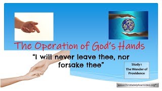 The Operation Of God&#39;s Hands Pt1: The Wonder Of Providence
