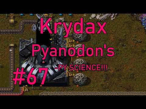 Factorio 1.1 Pyanodon's #67 - Py science!