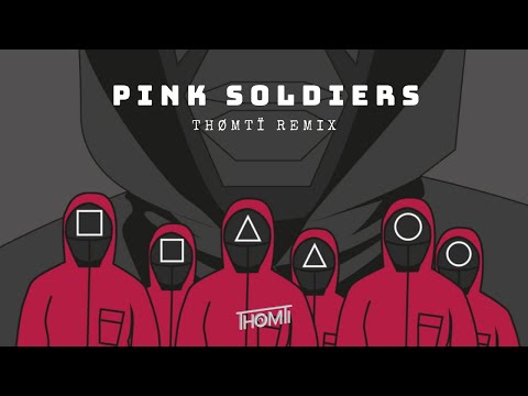 Pink Soldiers (Thømtï Remix)
