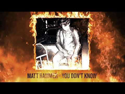 Matt Hammer - YOU DON'T KNOW (Official Audio)
