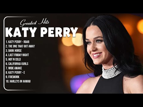 Katy Perry Greatest Hits Full Album 2024 - Katy Perry Best Songs Playlist 2024