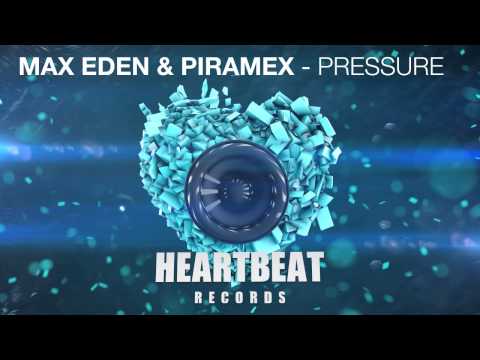 Max Eden & Piramex - Pressure (Original Mix)