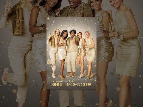 Tyler Perrys Klub für alleinerziehende Mütter (Tyler Perry's The Single Moms Club)