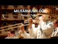 Militärmusik OÖ - Slavnostní Pochod - Galakonzert 2019