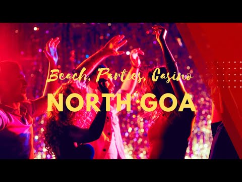 Exploring the Vibrant Vibes of North Goa | Casino's, Parties, Beaches - 🎰🎊🏖️