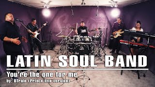 Latin Soul Band - &quot;You’re the one for me&quot; by DTrain (Prince live version)