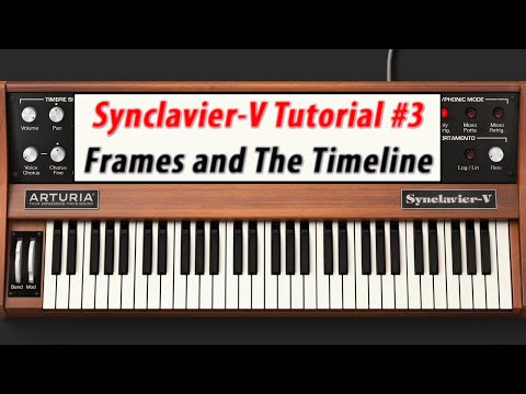 Arturia Synclavier-V Tutorial #3 - How to Use Frames and The Timeline