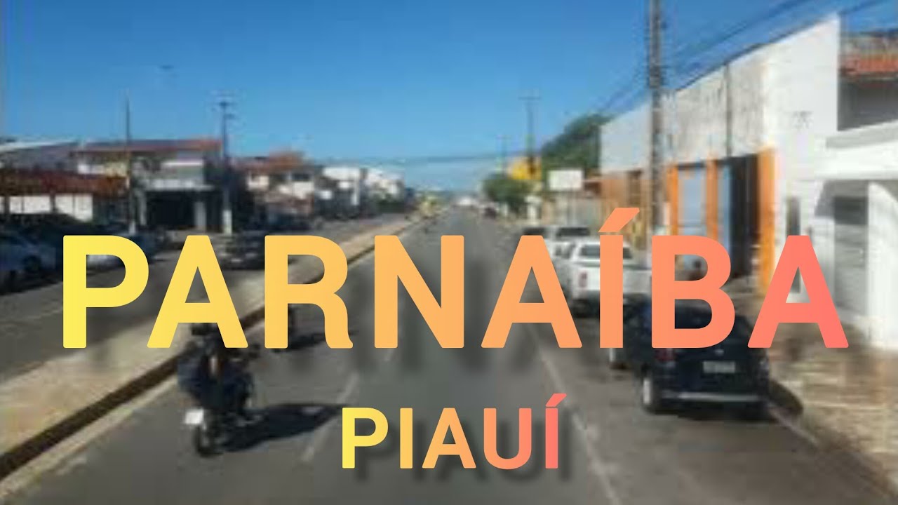 PARNAÍBA - PIAUÍ [Cidade de Parnaíba]
