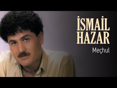 İsmail Hazar - Meçhul (Official Audio)