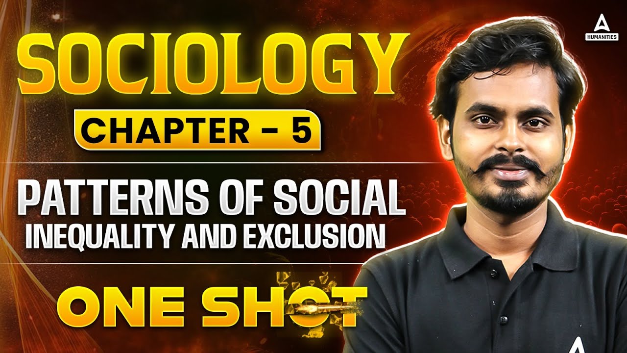 Class 12 One Shot: Understanding Social Inequality & Exclusion | Sociology Chapter 5