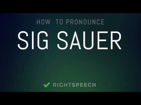🔴 Sig Sauer - How to pronounce Sig Sauer