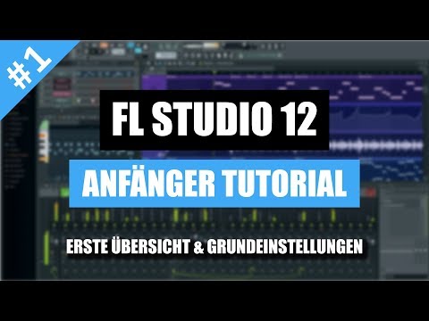FL Studio 12 Anfänger Tutorial Deutsch - Erste Übersicht und wichtige Grundeinstellungen (German)