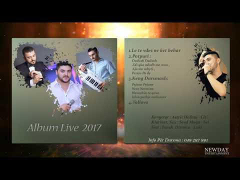Astrit Halitaj - Le te vdes ne ket behar  (Album Live 2017)
