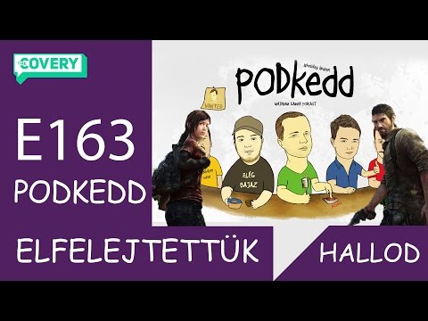PODkedd E163 - Ejj, de benéztük!
